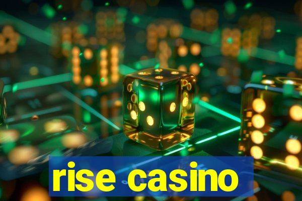 rise casino