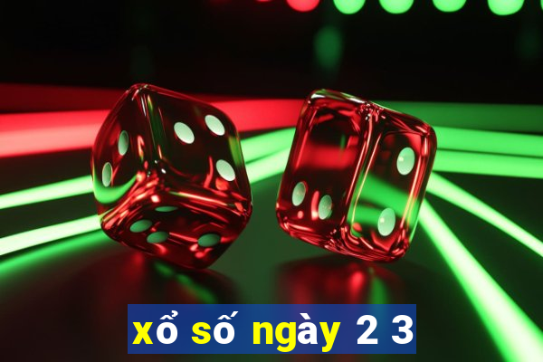 xổ số ngày 2 3