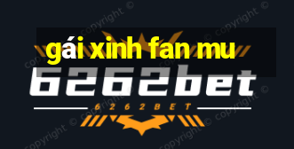 gái xinh fan mu