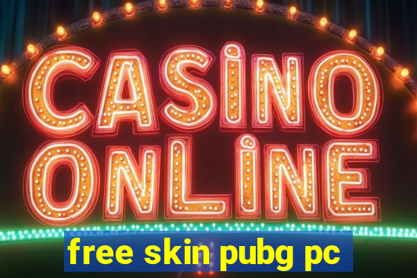 free skin pubg pc