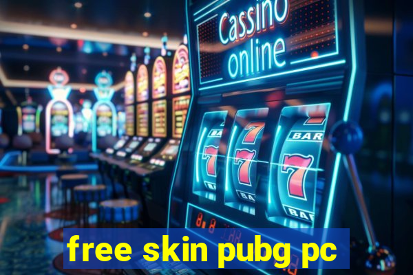 free skin pubg pc