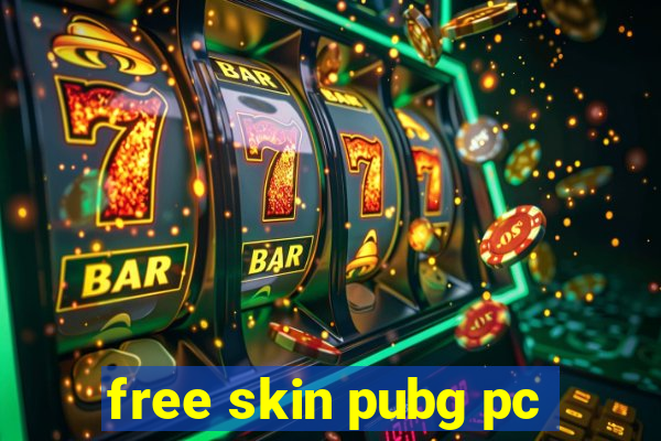 free skin pubg pc