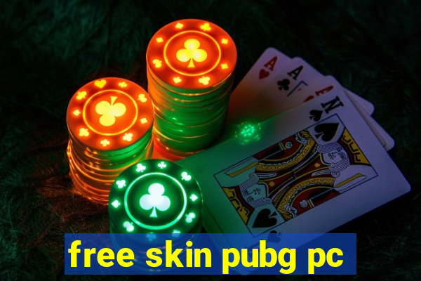 free skin pubg pc