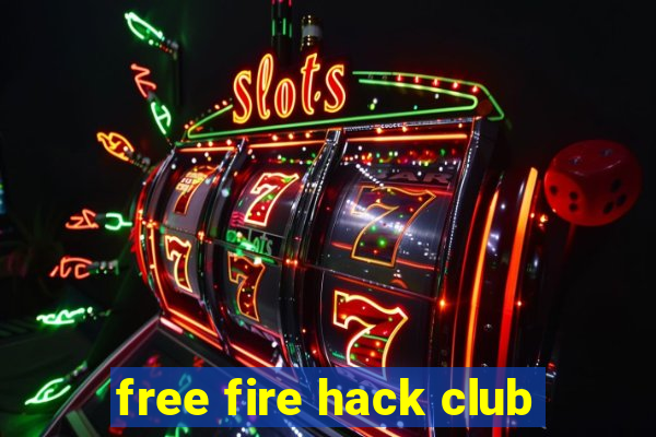 free fire hack club