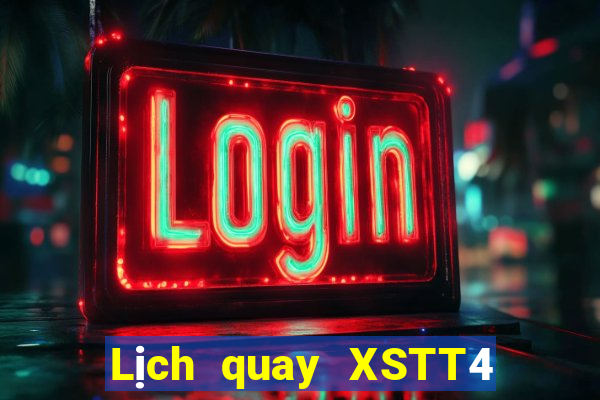 Lịch quay XSTT4 Thứ 2