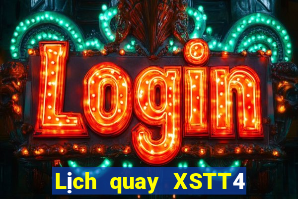 Lịch quay XSTT4 Thứ 2