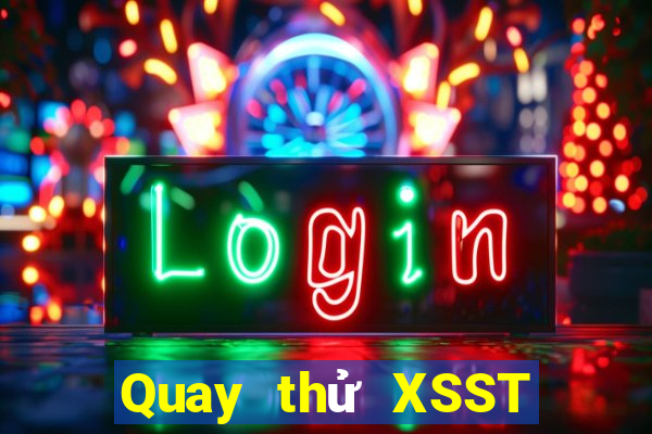 Quay thử XSST ngày 5