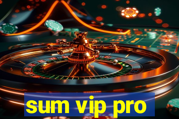 sum vip pro