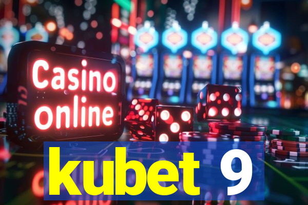 kubet 9