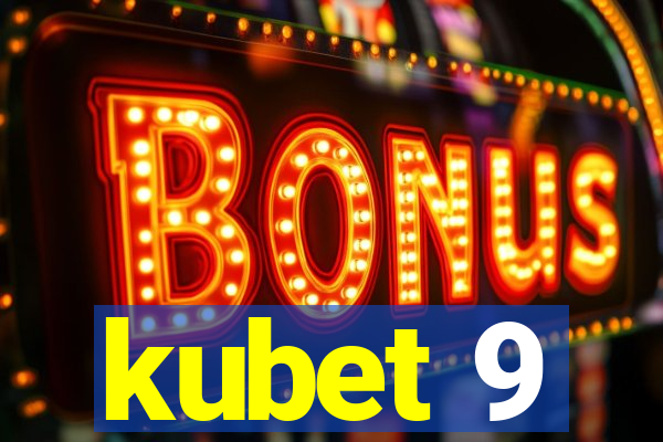 kubet 9