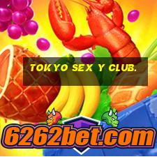 tokyo sex y club.