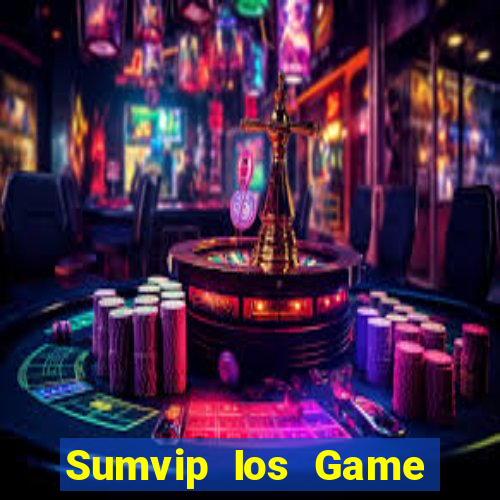 Sumvip Ios Game Bài 2022