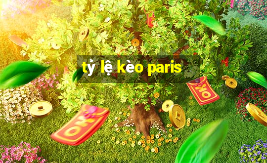 tỷ lệ kèo paris