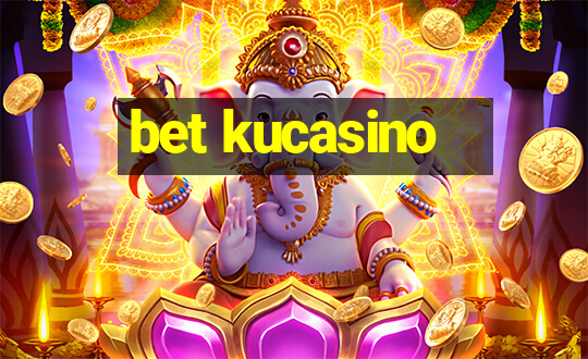 bet kucasino