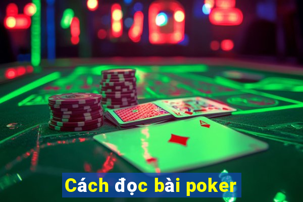 Cách đọc bài poker