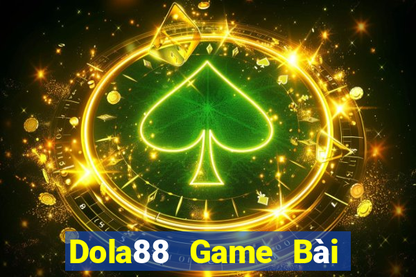 Dola88 Game Bài Tiền Thật