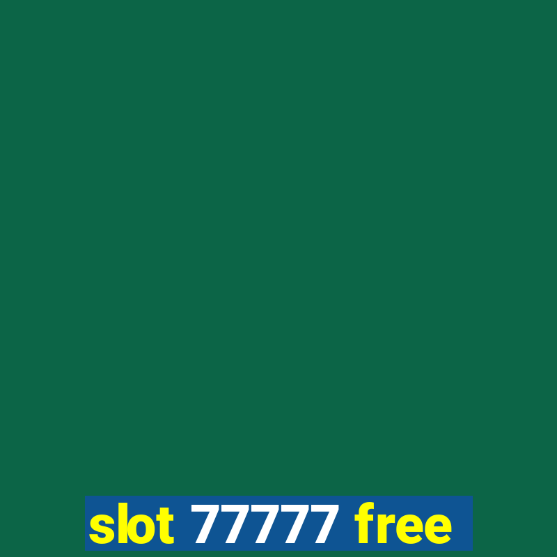 slot 77777 free