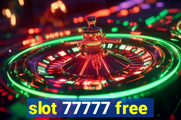 slot 77777 free