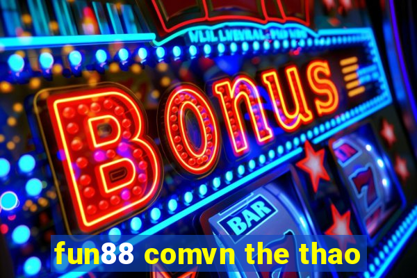 fun88 comvn the thao