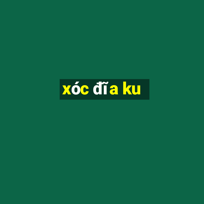 xóc đĩa ku