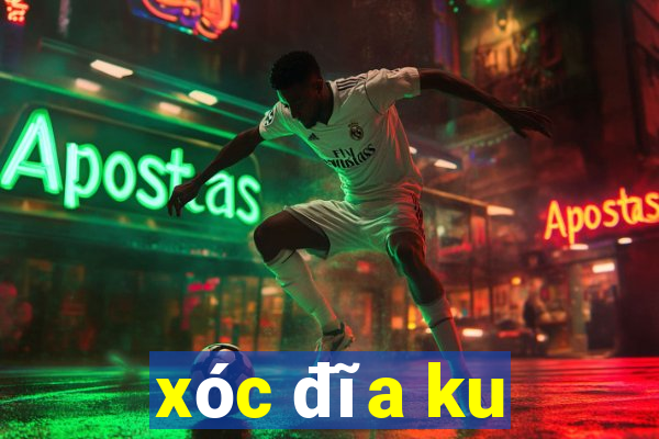 xóc đĩa ku