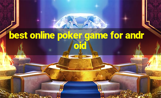 best online poker game for android