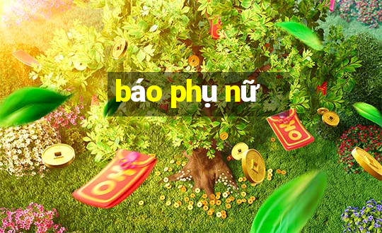 báo phụ nữ