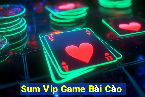 Sum Vip Game Bài Cào