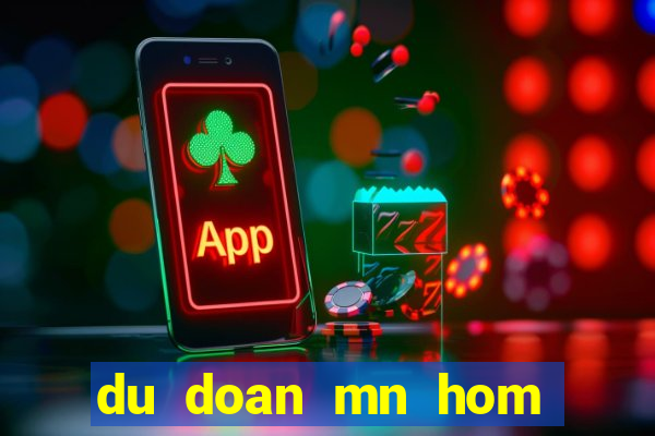 du doan mn hom nay minh ngoc