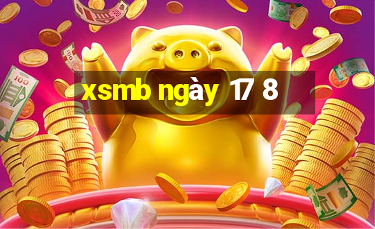 xsmb ngày 17 8