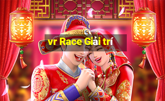 vr Race Giải trí