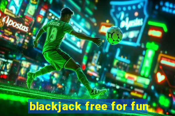 blackjack free for fun