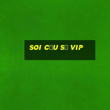 soi cầu số vip