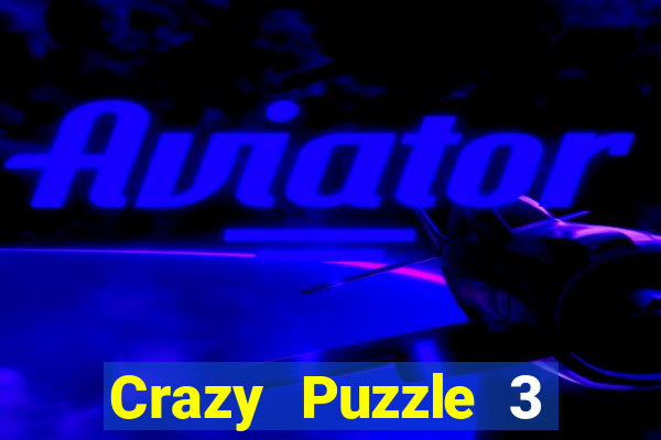 Crazy Puzzle 3 Tải về 2019