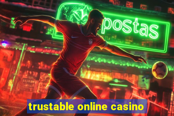 trustable online casino