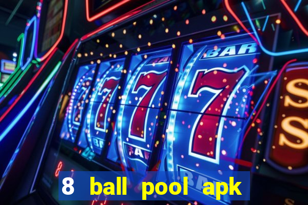 8 ball pool apk cấp nhất mới nhất