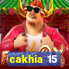 cakhia 15