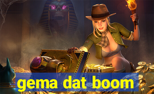 gema dat boom