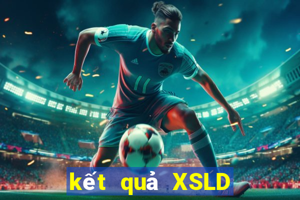 kết quả XSLD ngày 30