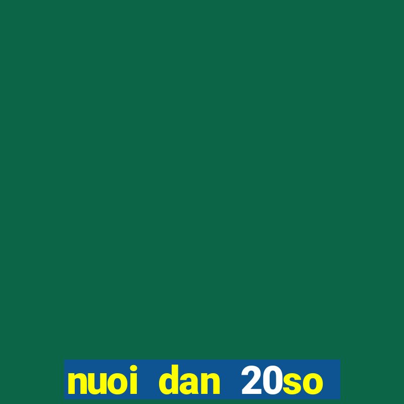 nuoi dan 20so khung 3 ngay