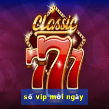 số vip mỗi ngày