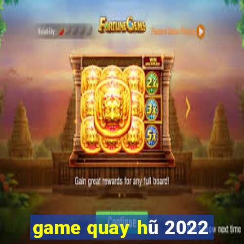 game quay hũ 2022