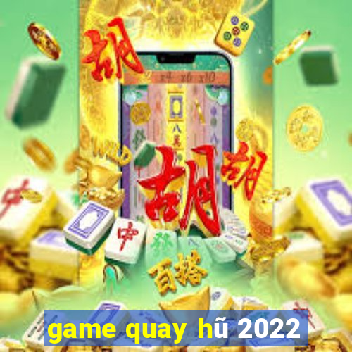 game quay hũ 2022