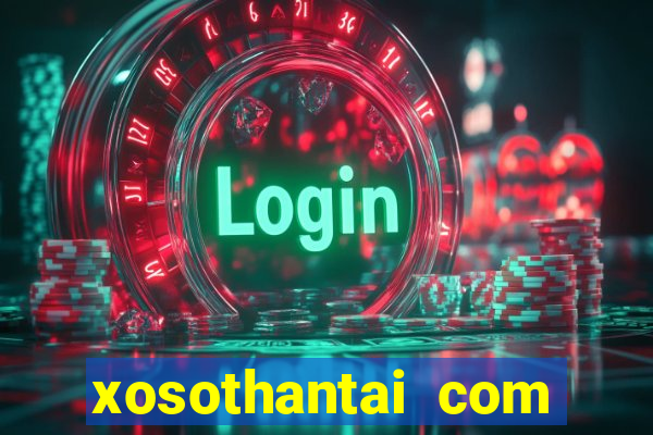 xosothantai com mien nam