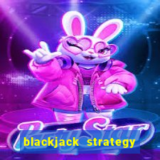 blackjack strategy six deck