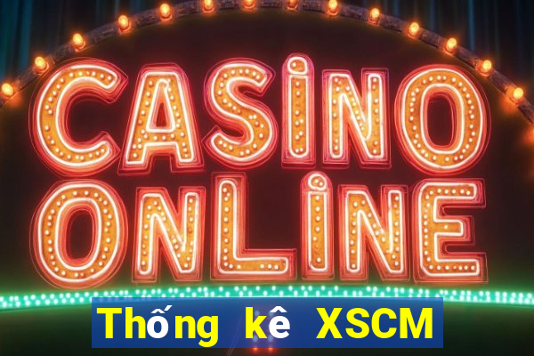 Thống kê XSCM ngày 6