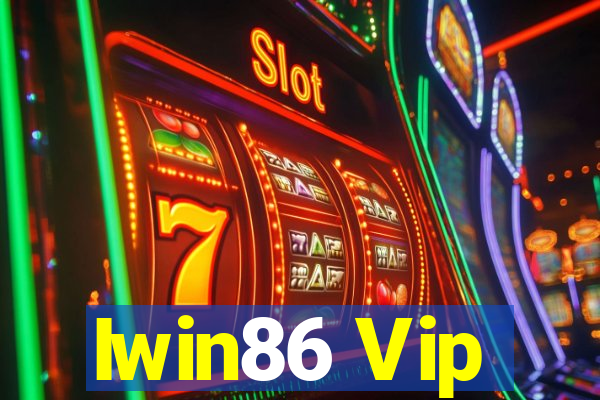 Iwin86 Vip