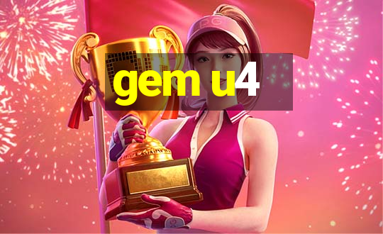 gem u4