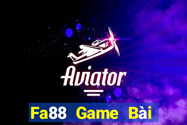 Fa88 Game Bài Đổi Thưởng Uy Tín