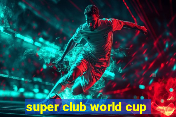 super club world cup